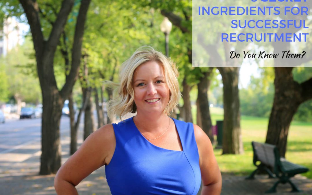 3 secret ingredients to successful recruitment